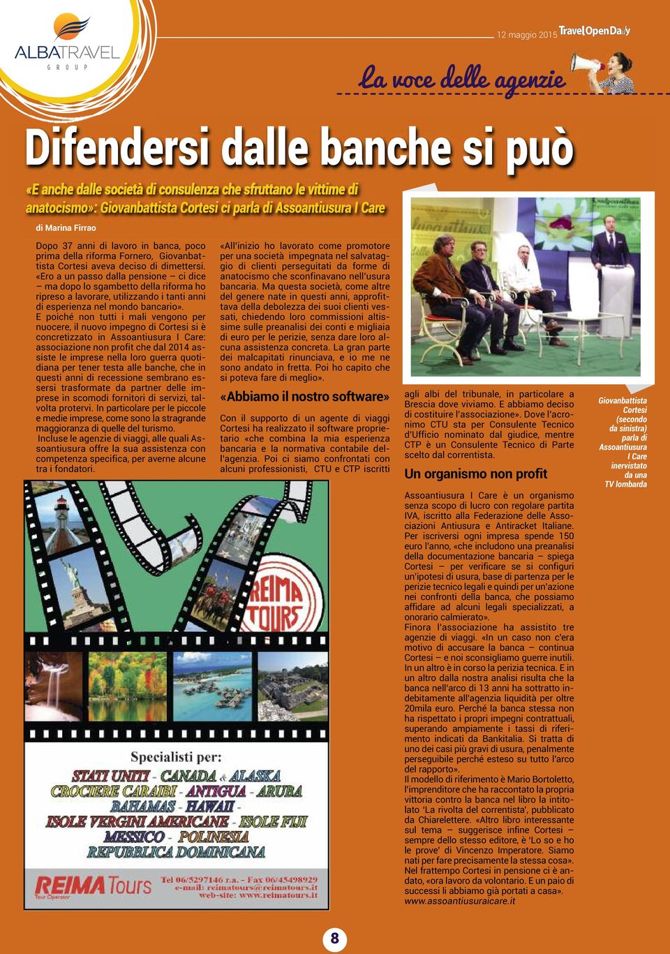 «Ero a un passo dalla pensione ci dice ma dopo lo sgambetto della riforma ho ripreso a lavorare, utilizzando i tanti anni di esperienza nel mondo bancario».