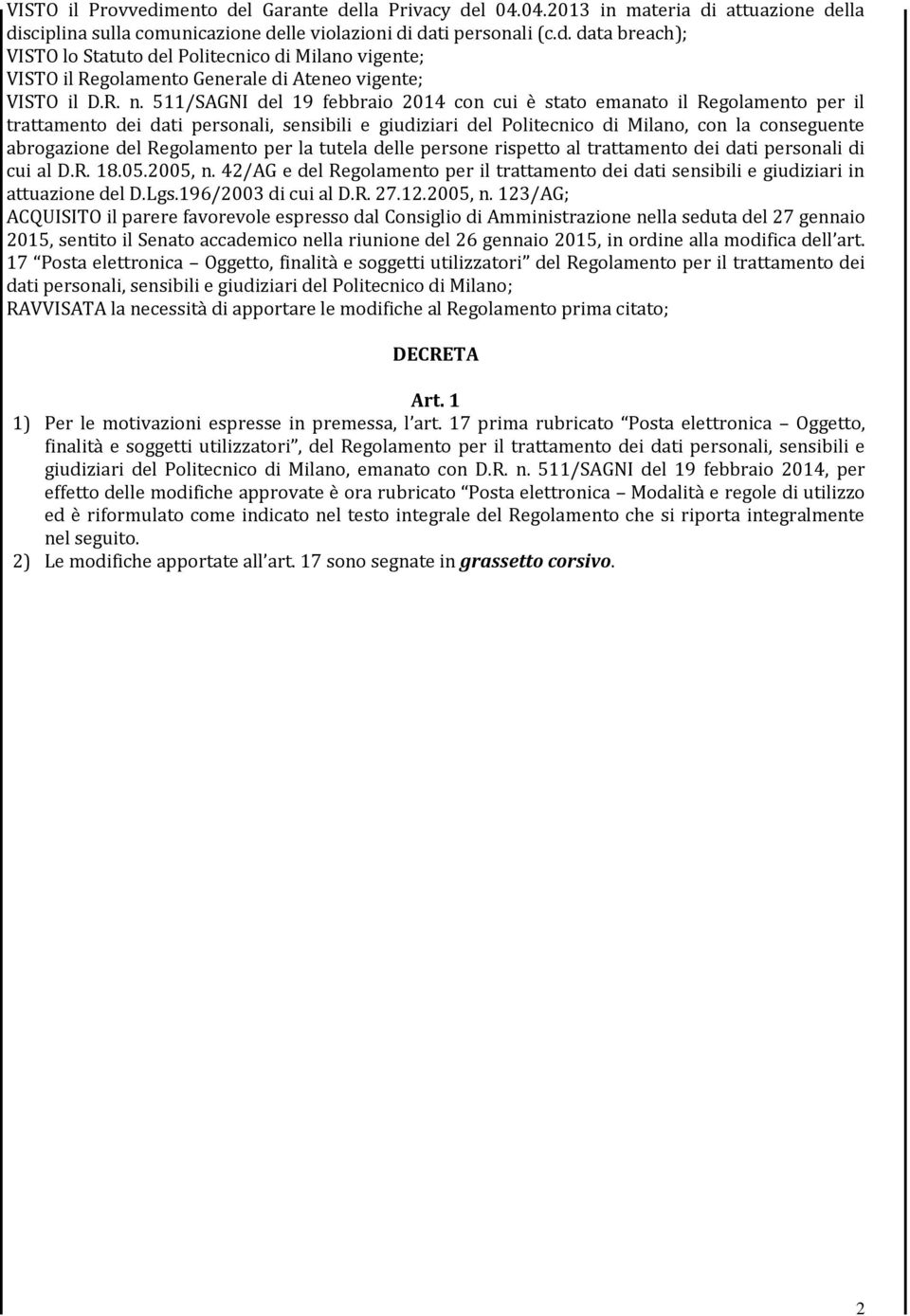 Regolamento per la tutela delle persone rispetto al trattamento dei dati personali di cui al D.R. 18.05.2005, n.