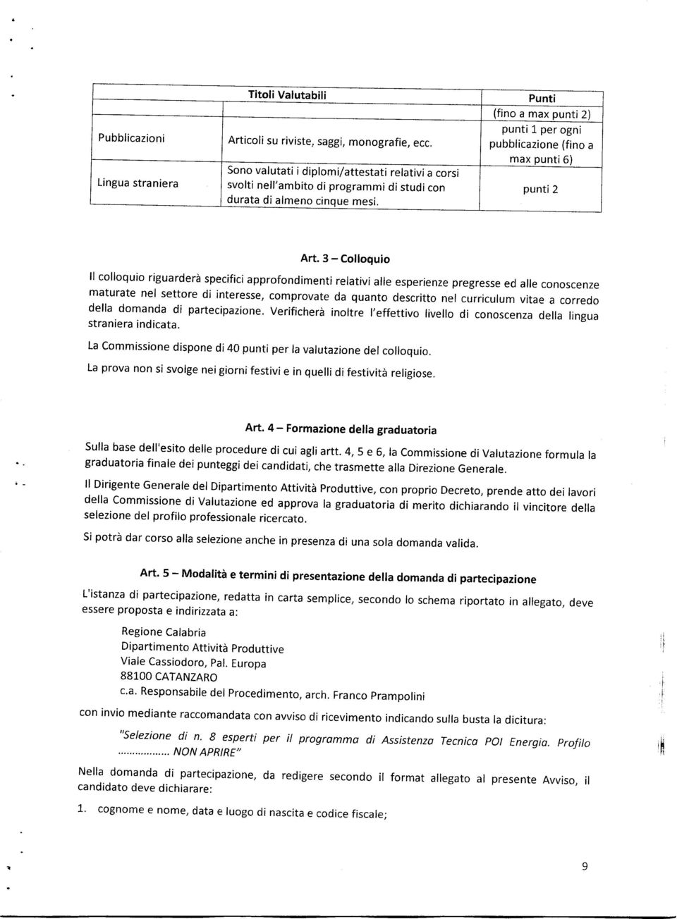 Punti (fino a max punti 2) punti L per ogni pubblicazione (fino a max punti6) punti 2 Art.