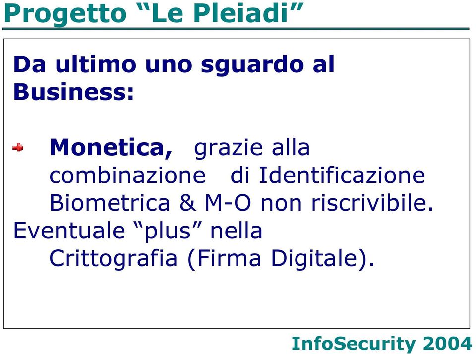 Identificazione Biometrica & M-O non