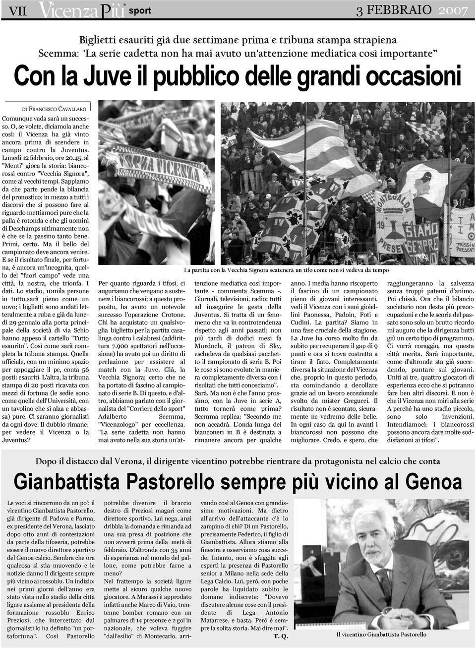 Lunedì 12 febbraio, ore 20.45, al "Menti" gioca la storia: biancorossi contro "Vecchia Signora", come ai vecchi tempi.