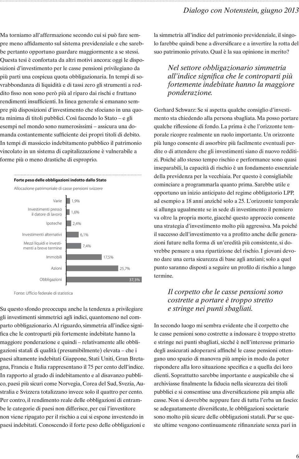 In tempi di sovrabbondanza di liquidità e di tassi zero gli strumenti a reddito fisso non sono però più al riparo dai rischi e fruttano rendimenti insufficienti.