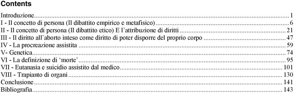 ..21 III - Il diritto all aborto inteso come diritto di poter disporre del proprio corpo.