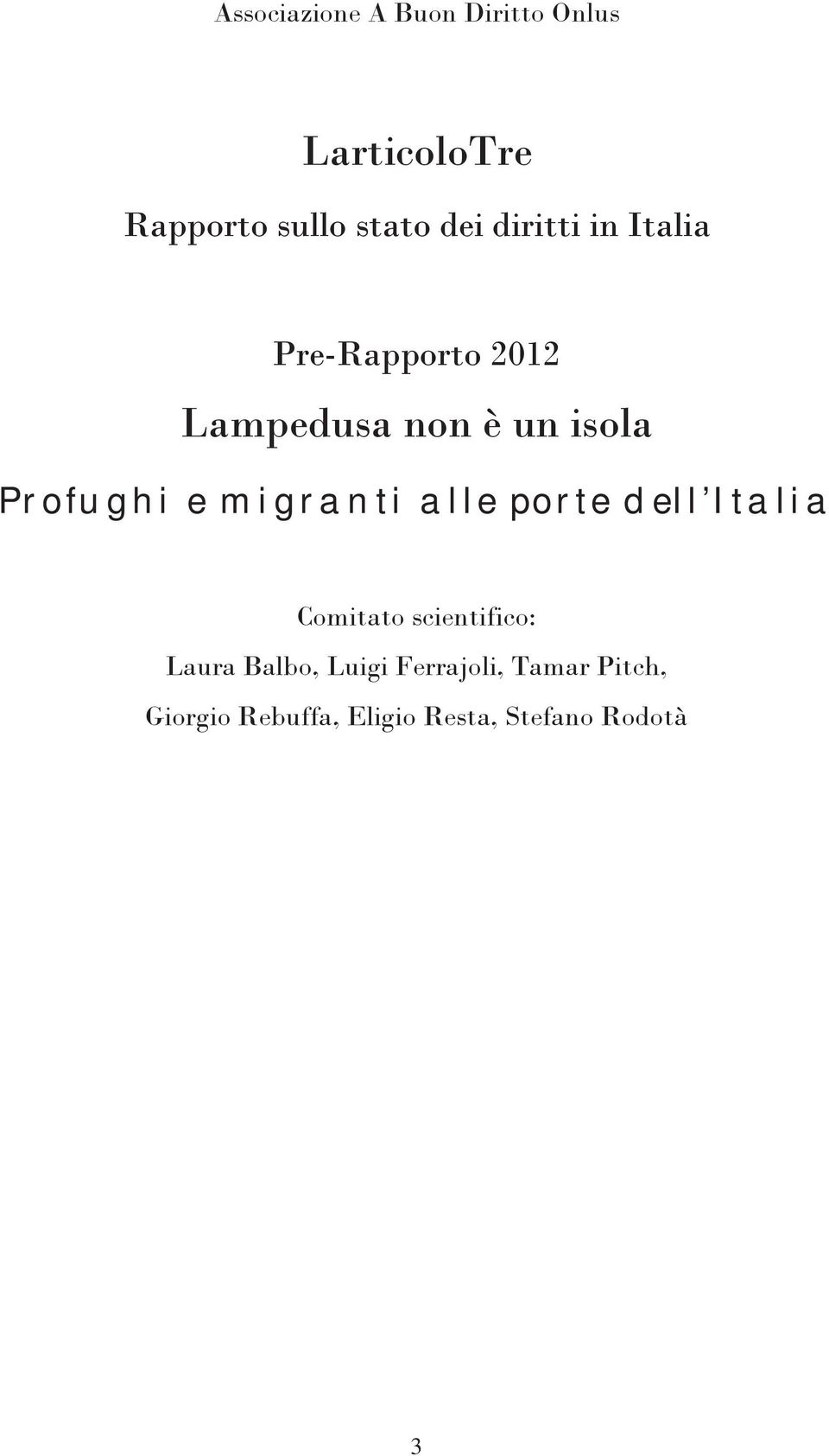 migranti alle porte dell Italia Comitato scientifico: Laura Balbo,