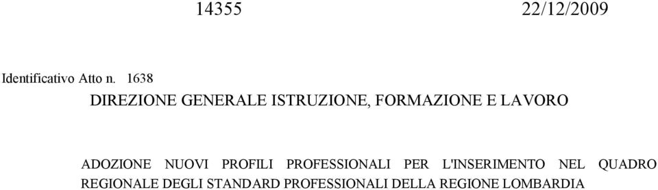 ADOZIONE NUOVI PROFILI PROFESSIONALI PER L'INSERIMENTO