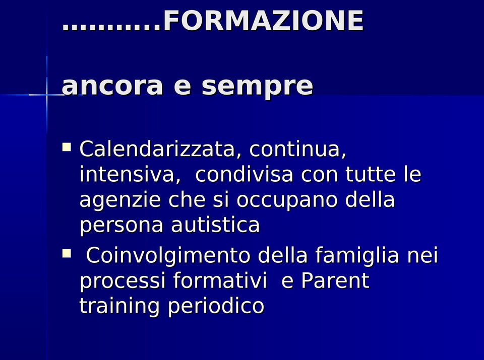 occupano della persona autistica Coinvolgimento della