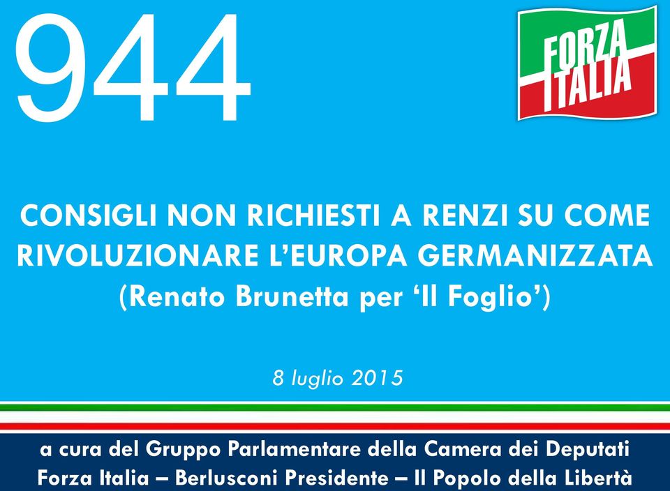 luglio 2015 a cura del Gruppo Parlamentare della Camera dei