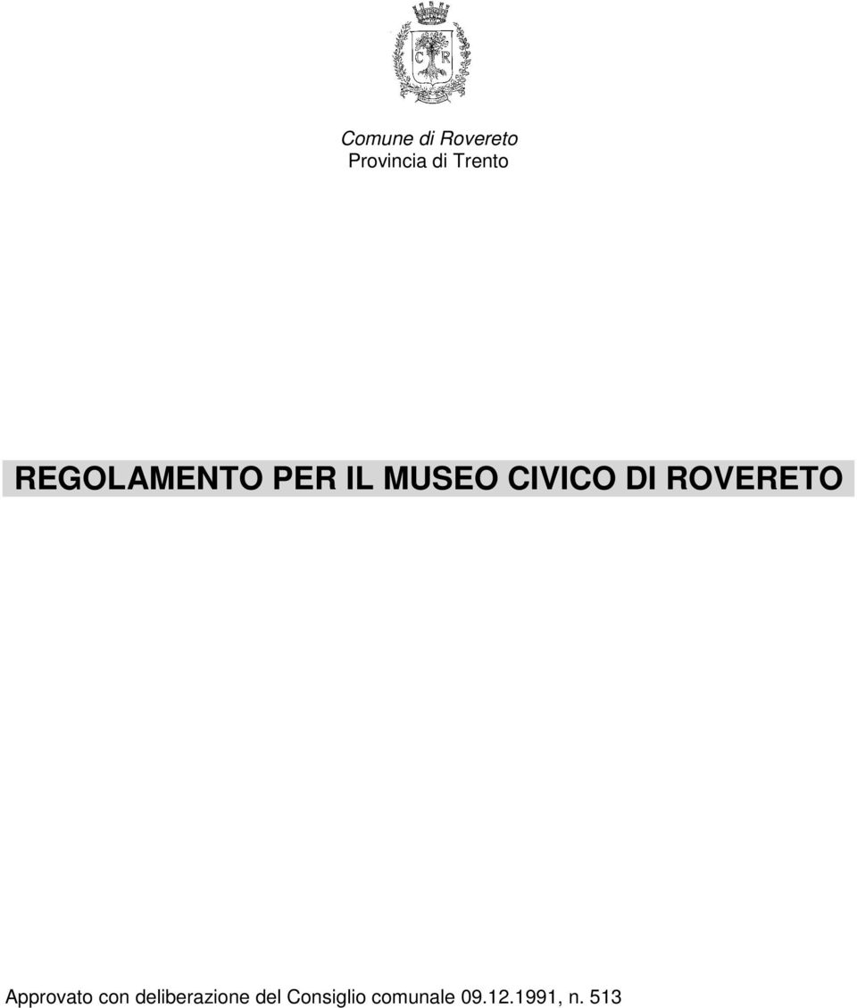 CIVICO DI ROVERETO Approvato con