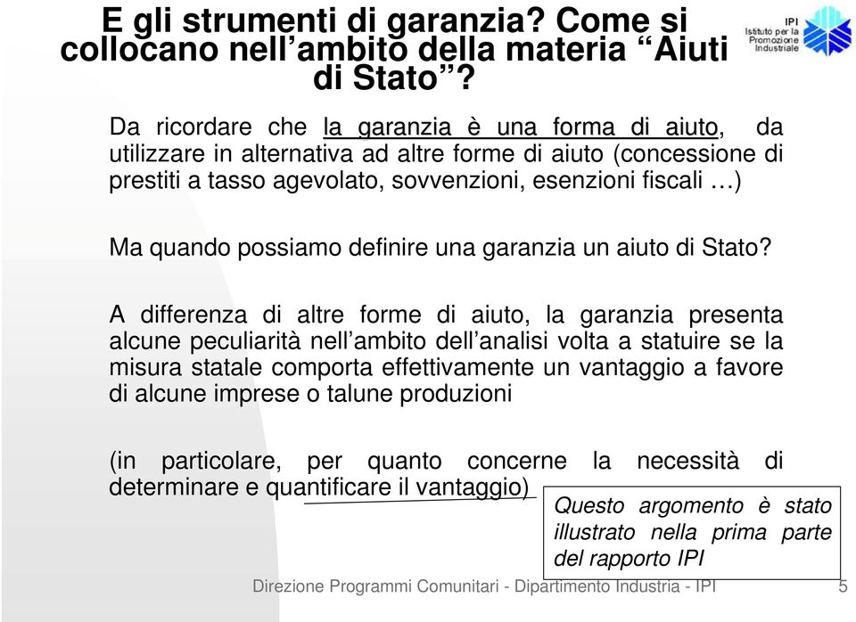 possiamo definire una garanzia un aiuto di Stato?