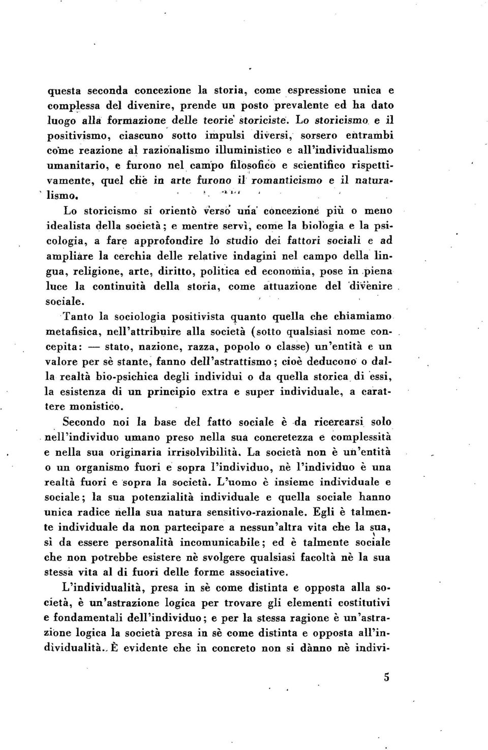 scientifico rispettivamente, quel ciìé in arte furono il romanticismo e il natura- 1 "1.1.1 2 lismo.