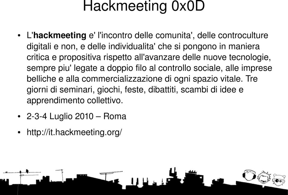 doppio filo al controllo sociale, alle imprese belliche e alla commercializzazione di ogni spazio vitale.