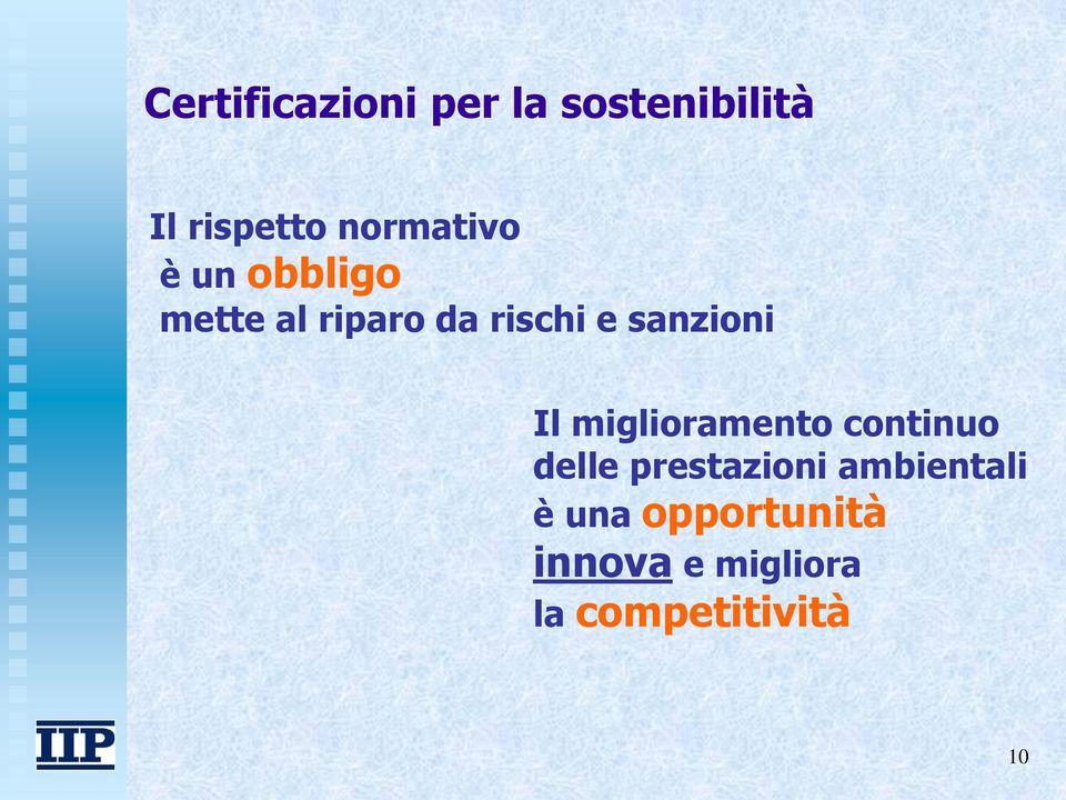 sanzioni Il miglioramento continuo delle prestazioni