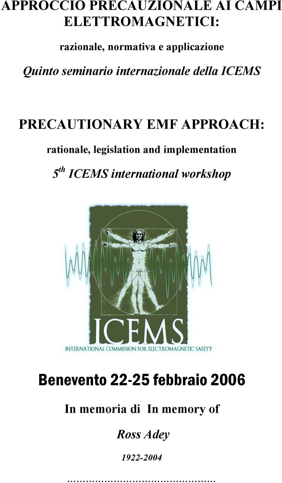 APPROACH: rationale, legislation and implementation 5 th ICEMS international