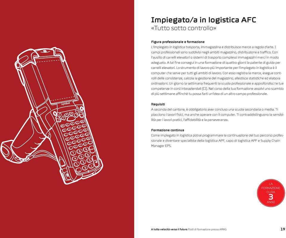 A tal fine consegui in una formazione di quattro giorni la patente di guida per carrelli elevatori.