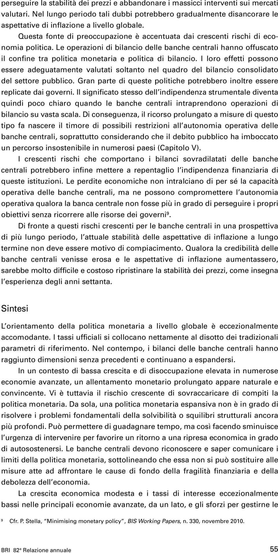 Le operazioni di bilancio delle banche centrali hanno offuscato il confine tra politica monetaria e politica di bilancio.