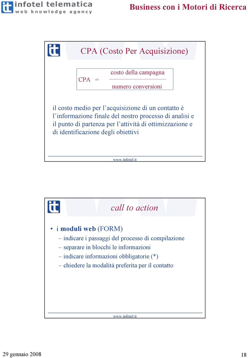 identificazione degli obiettivi call to action i moduli web (FORM) indicare i passaggi del processo di compilazione