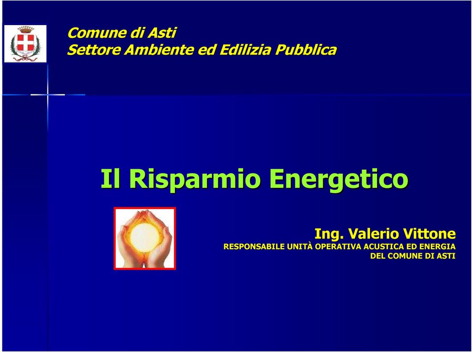 Ing. Valerio Vittone RESPONSABILE UNITÀ