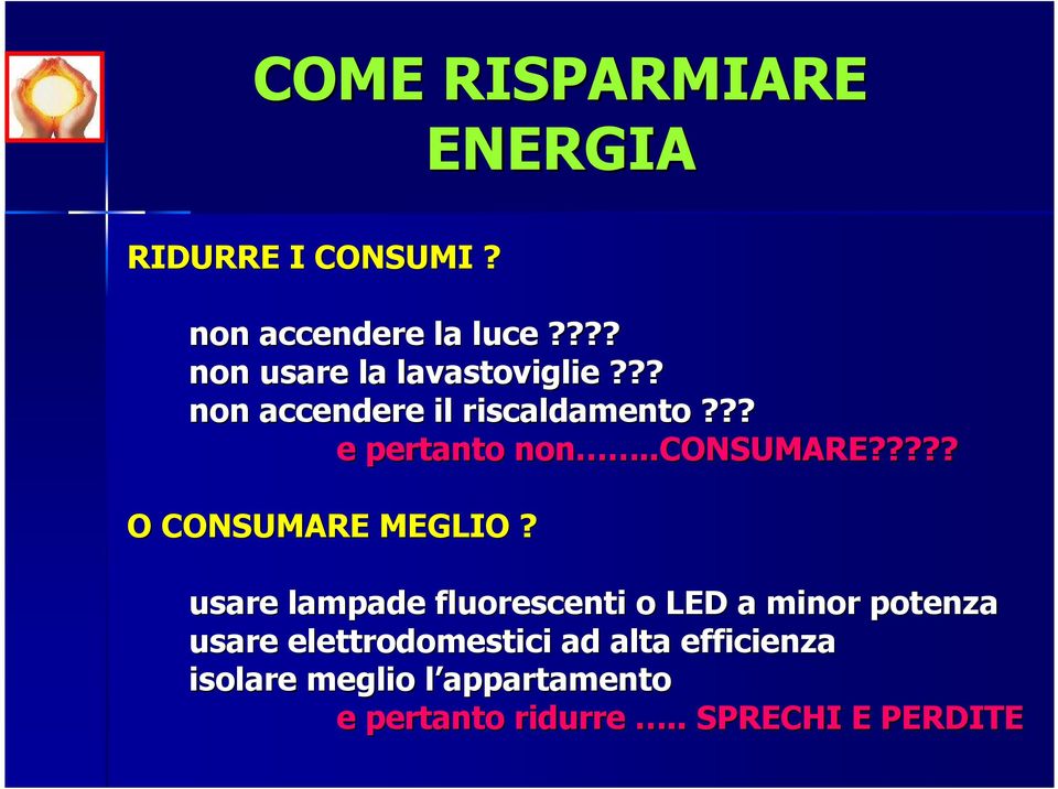 .consumare????? O CONSUMARE MEGLIO?