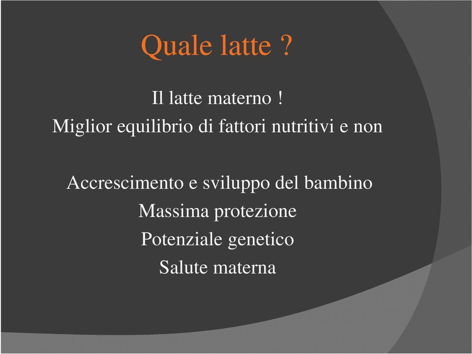 non Accrescimento e sviluppo del bambino