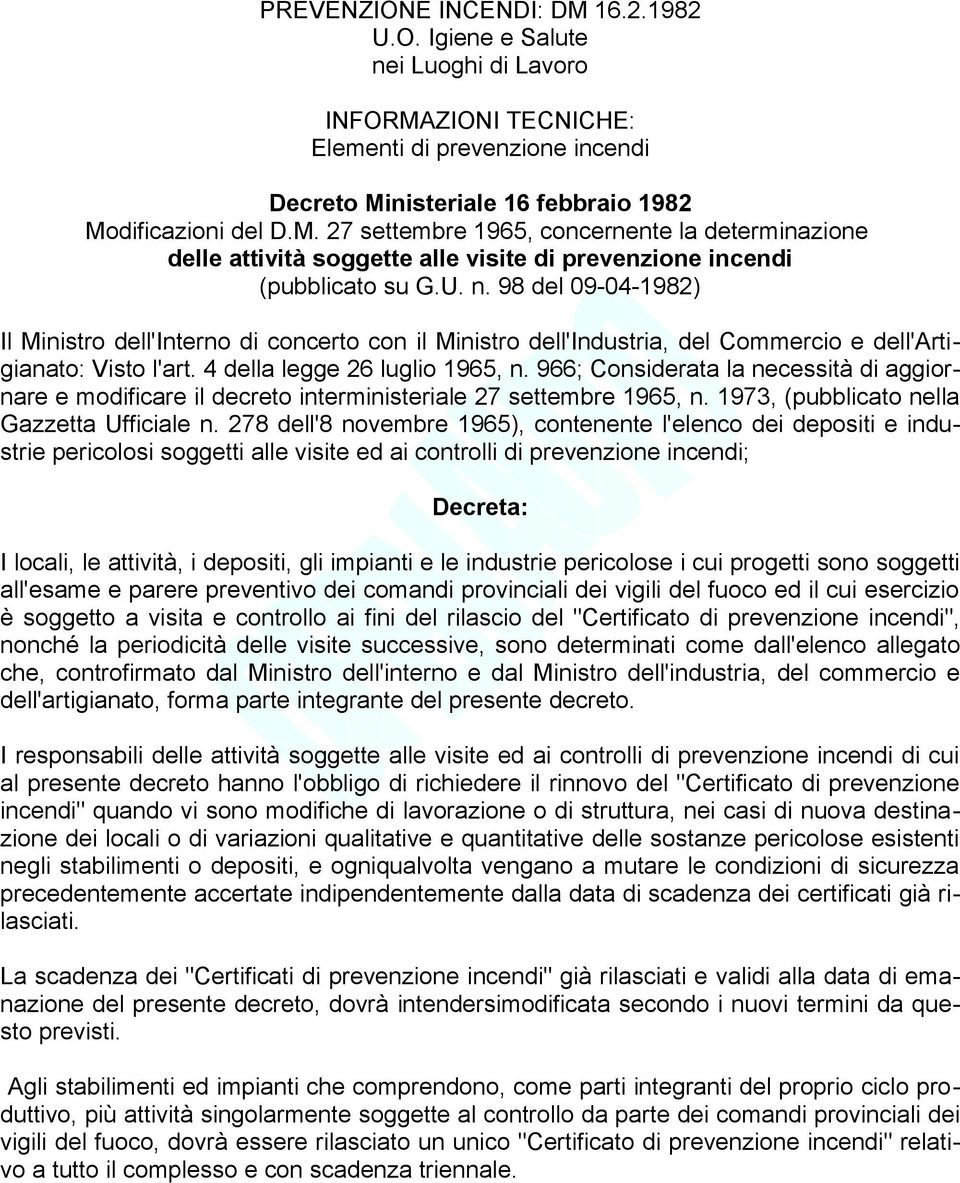 966; Considerata la necessità di aggiornare e modificare il decreto interministeriale 27 settembre 1965, n. 1973, (pubblicato nella Gazzetta Ufficiale n.