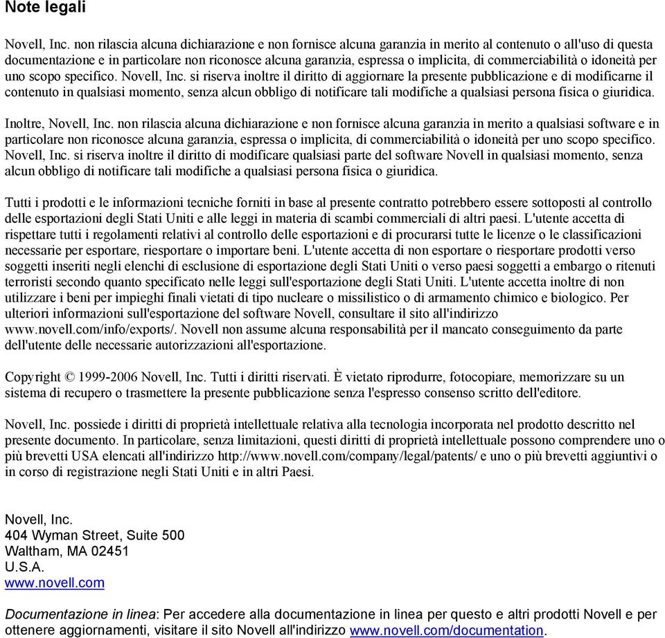 commerciabilità o idoneità per uno scopo specifico. Novell, Inc.