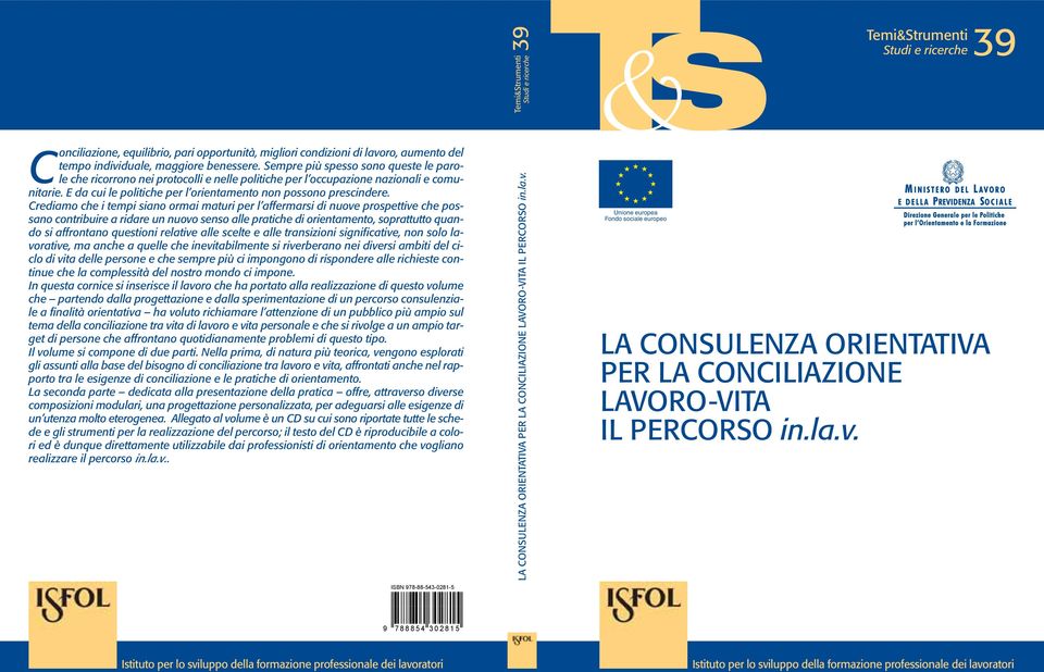 Crediamo che i tempi siano ormai maturi per l affermarsi di nuove prospettive che possano contribuire a ridare un nuovo senso alle pratiche di orientamento, soprattutto quando si affrontano questioni