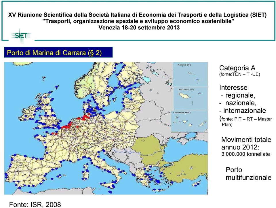 (fonte: PIT RT Master Plan) Movimenti totale annuo 2012: