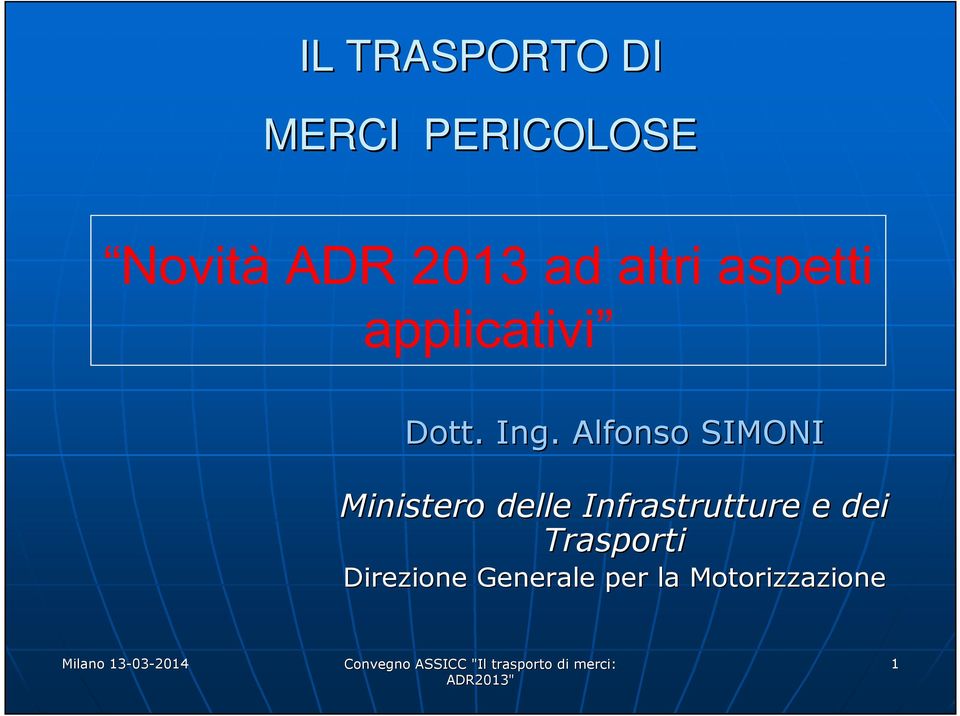 . Alfonso SIMONI Ministero delle Infrastrutture