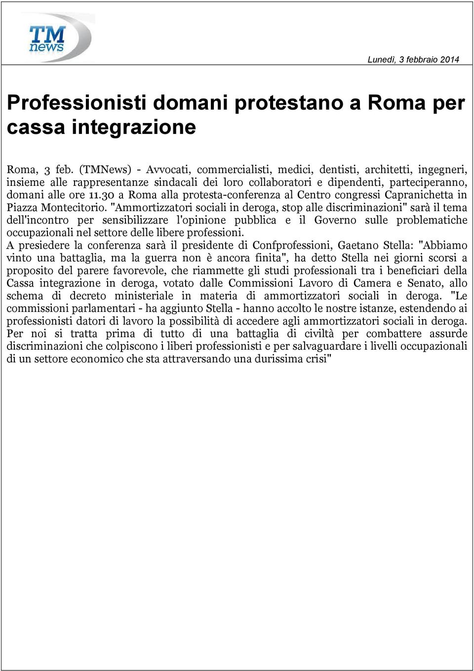 30 a Roma alla protesta-conferenza al Centro congressi Capranichetta in Piazza Montecitorio.