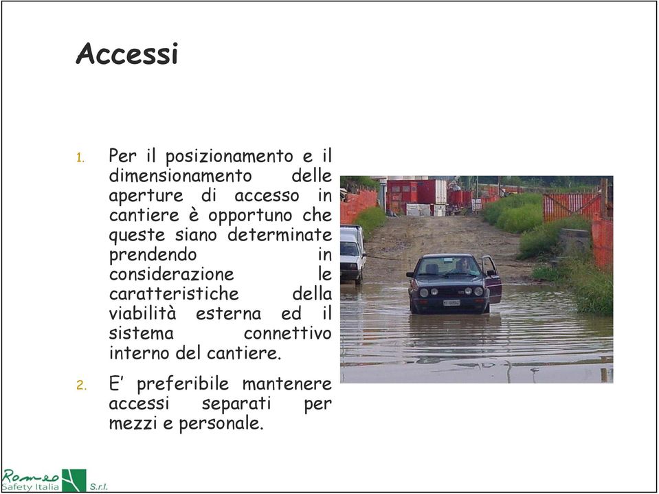 cantiere è opportuno che queste siano determinate prendendo in considerazione