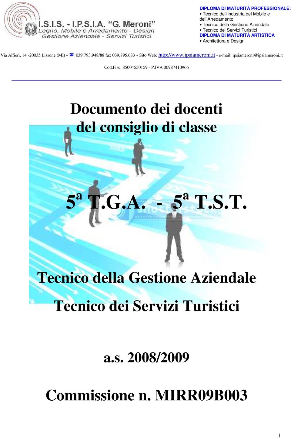 683 - Sito Web: http://www.ipsiameroni.it - e-mail: ipsiameroni@ipsiameroni.it Cod.Fisc. 85004550159 - P.