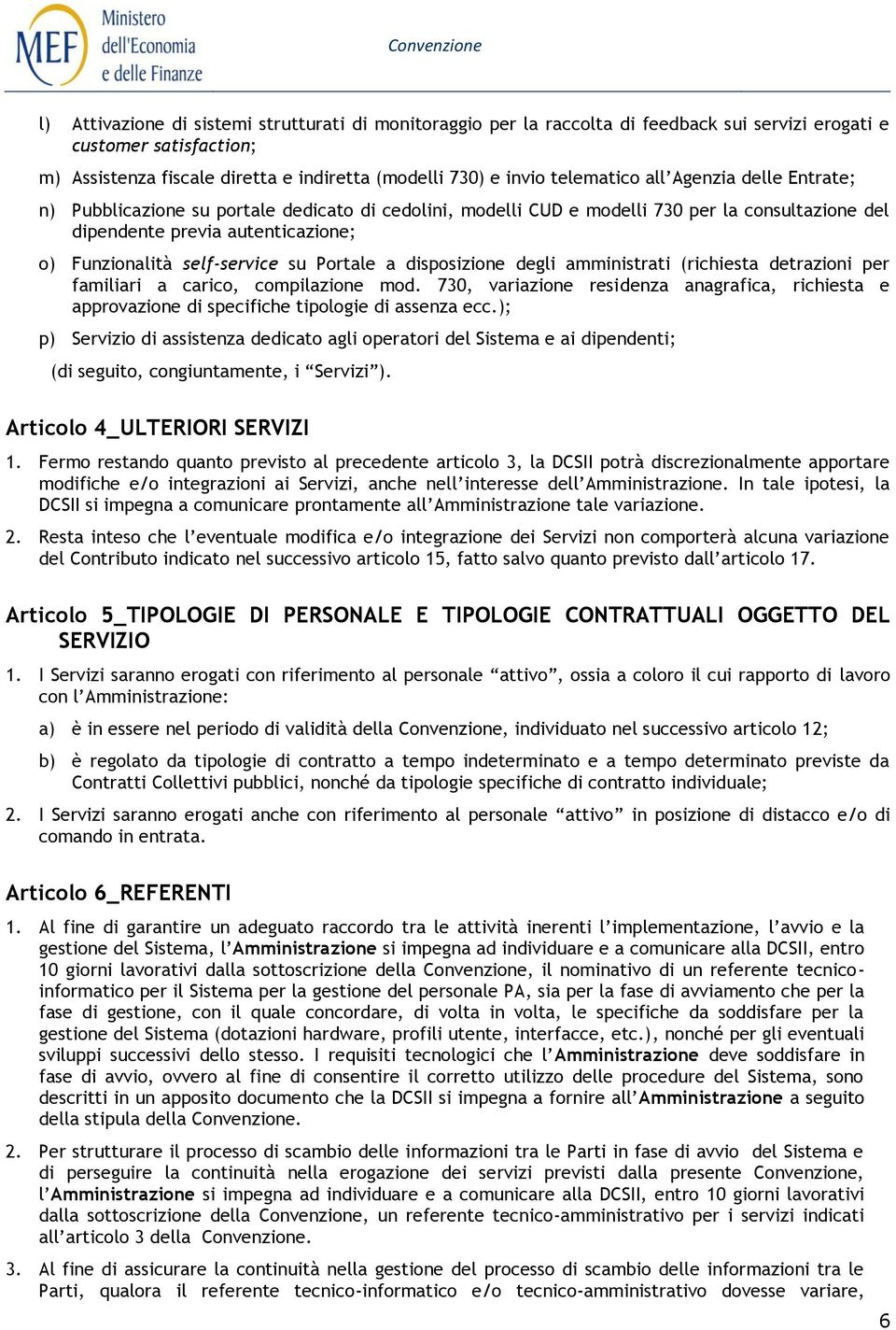 self-service su Portale a disposizione degli amministrati (richiesta detrazioni per familiari a carico, compilazione mod.