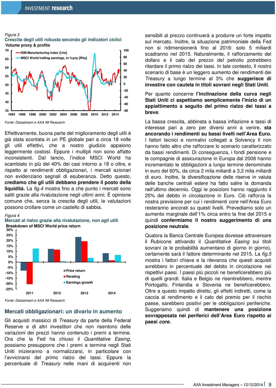 Eppure i multipli non sono affatto inconsistenti.