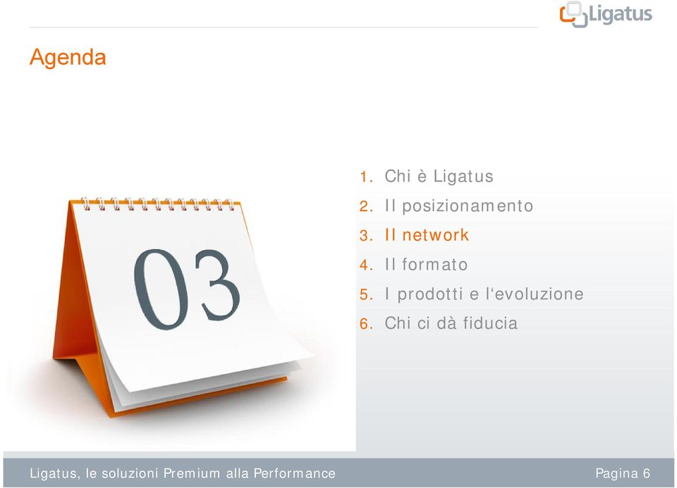 Il network 4. Il formato 5.