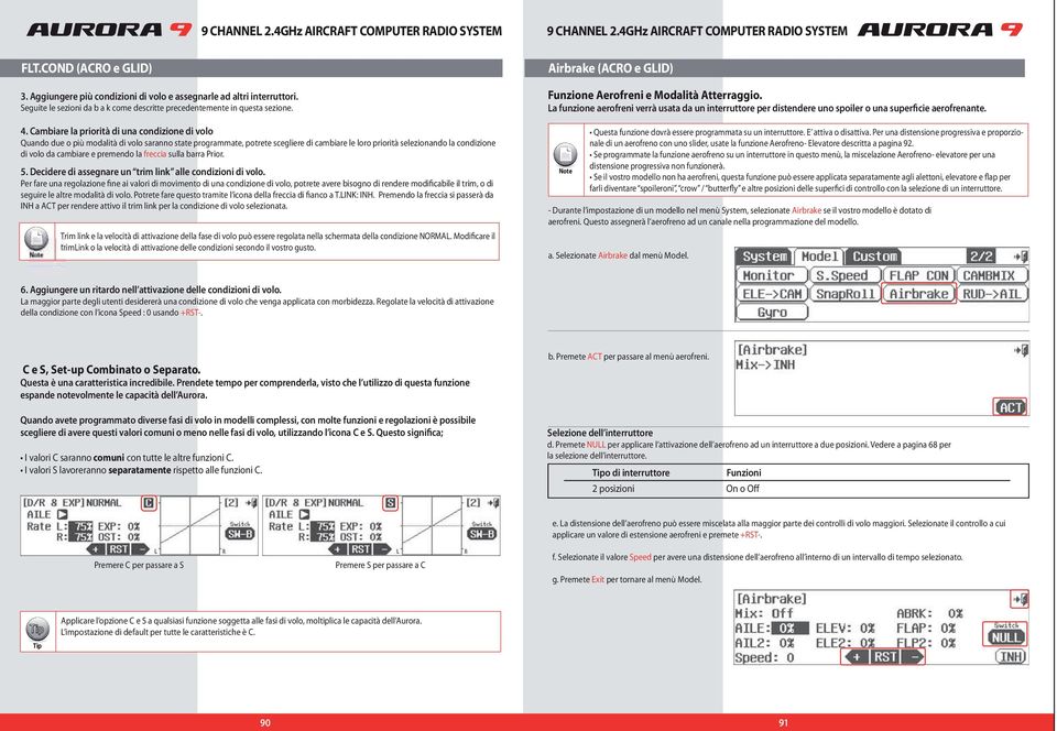 cambiare e premendo la freccia sulla barra Prior. 5. Decidere di assegnare un trim link alle condizioni di volo.