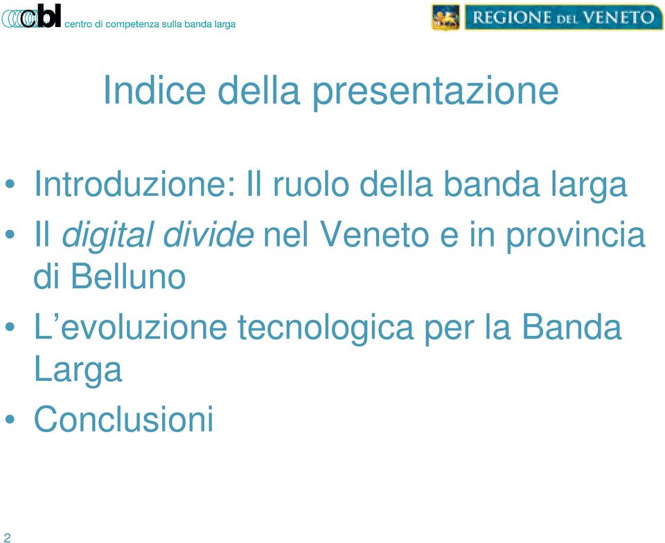 nel Veneto e in provincia di Belluno L