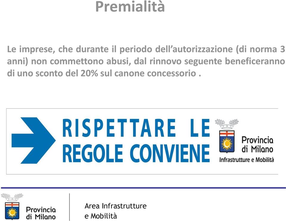 abusi, dal rinnovo seguente beneficeranno di uno