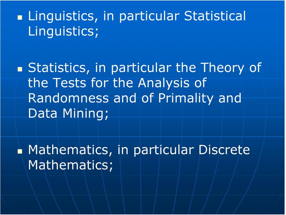 the Analysis of Randomness and of Primality and Data