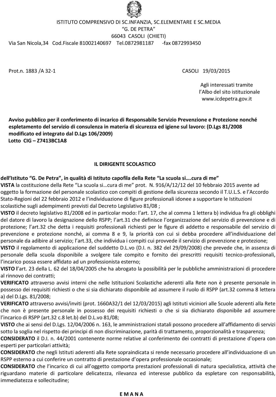 it Avviso pubblico per il conferimento di incarico di Responsabile Servizio Prevenzione e Protezione nonché espletamento del servizio di consulenza in materia di sicurezza ed igiene sul lavoro: (D.