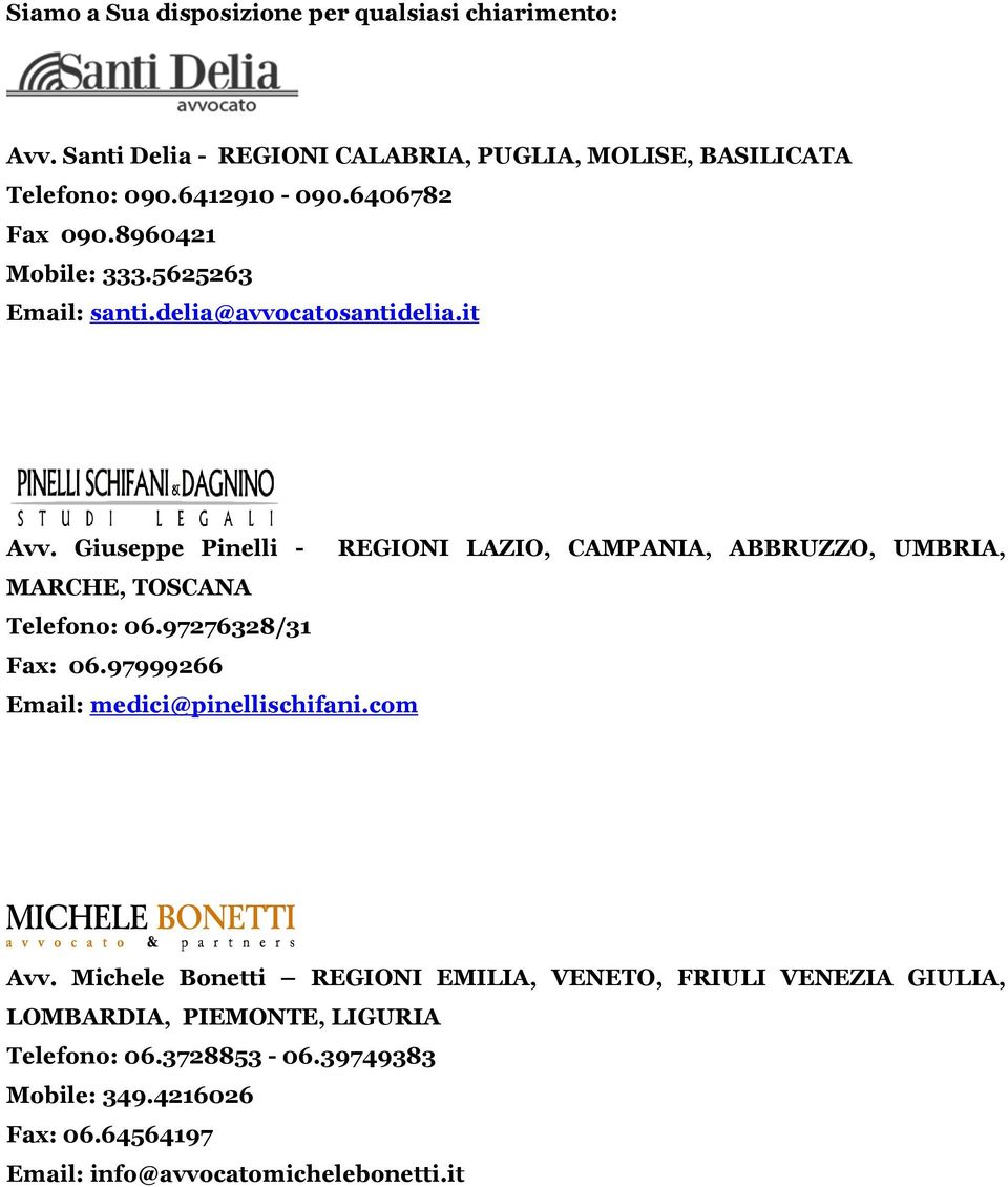 Giuseppe Pinelli - REGIONI LAZIO, CAMPANIA, ABBRUZZO, UMBRIA, MARCHE, TOSCANA Telefono: 06.97276328/31 Fax: 06.