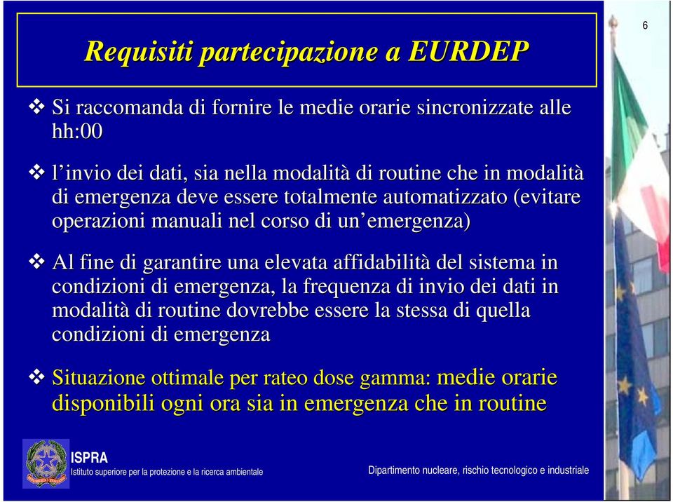 garantire una elevata affidabilità del sistema in condizioni di emergenza, la frequenza di invio dei dati in modalità di routine dovrebbe essere