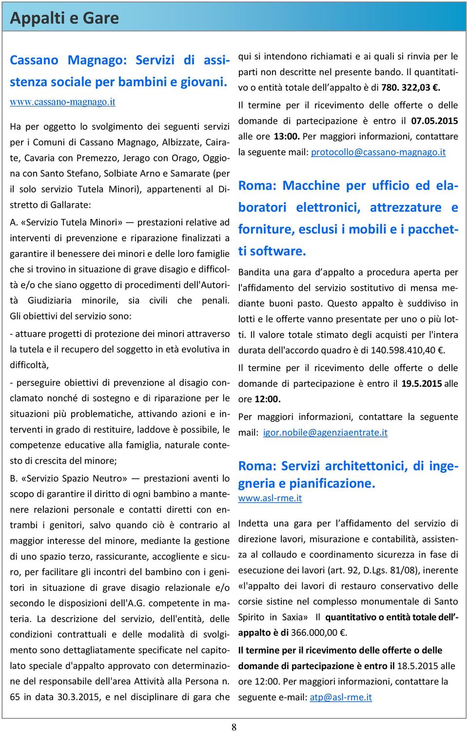 (per il solo servizio Tutela Minori), appartenenti al Distretto di Gallarate: A.