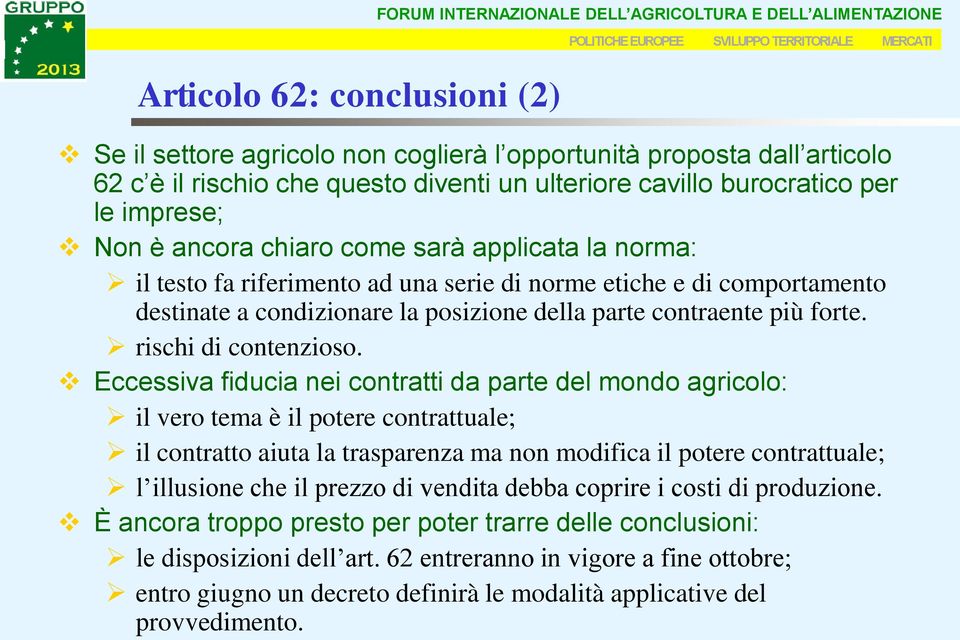 rischi di contenzioso.