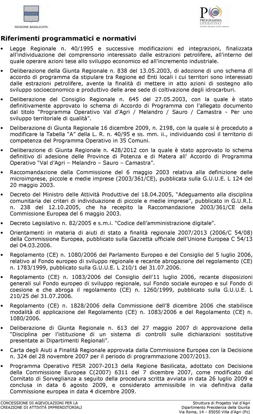 economico ed all incremento industriale. Deliberazione della Giunta Regionale n. 838 del 13.05.