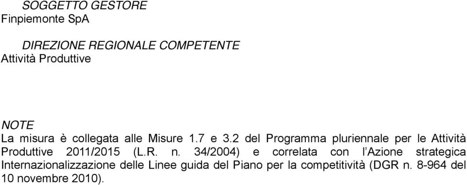 2 del Programma pluriennale per le Attività Produttive 2011/2015 (L.R. n.