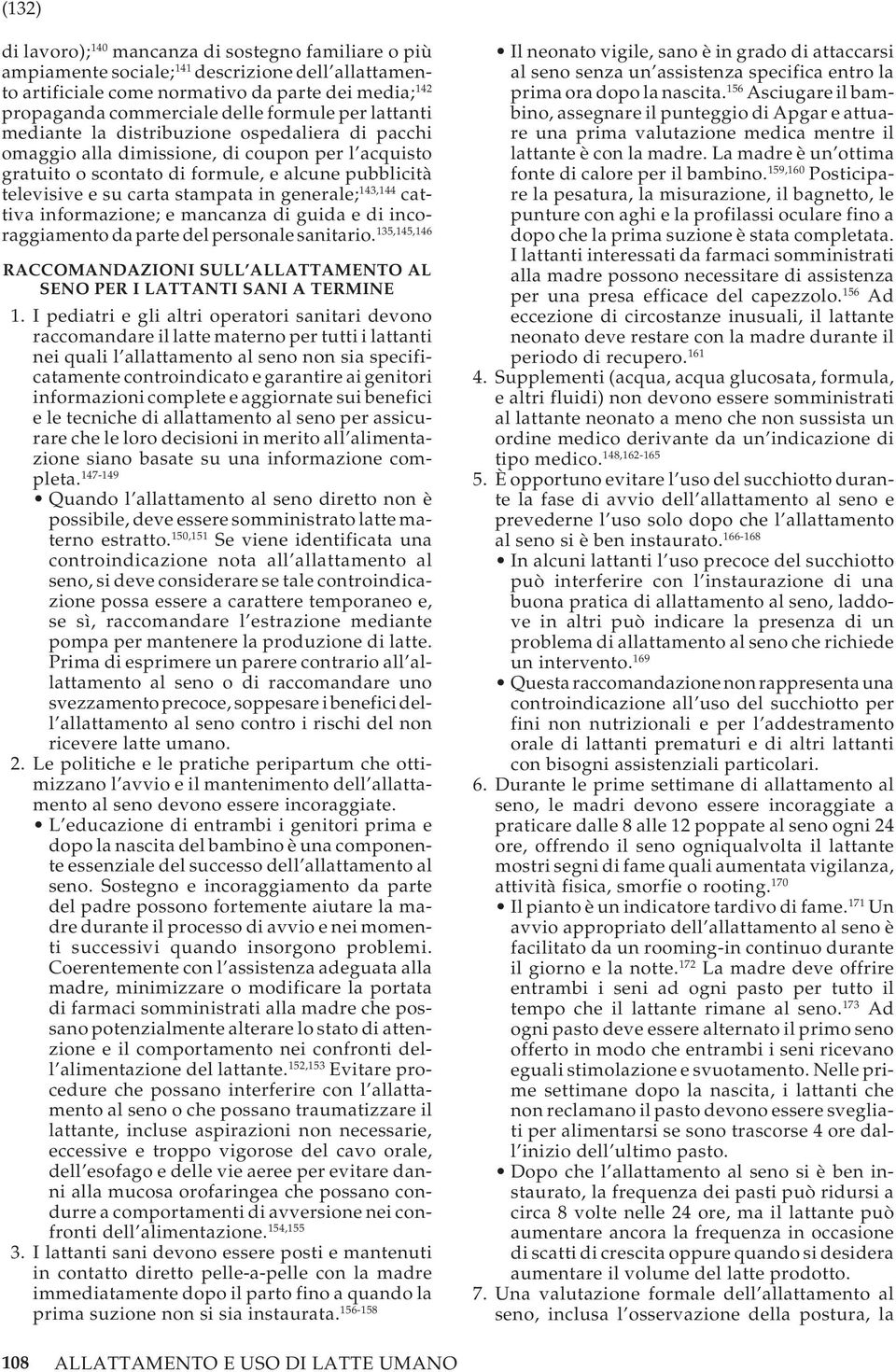 stampata in generale; 143,144 cattiva informazione; e mancanza di guida e di incoraggiamento da parte del personale sanitario.