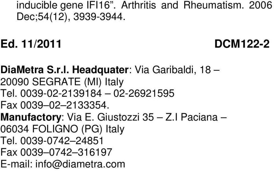 Headquater: Via Garibaldi, 18 20090 SEGRATE (MI) Italy Tel.