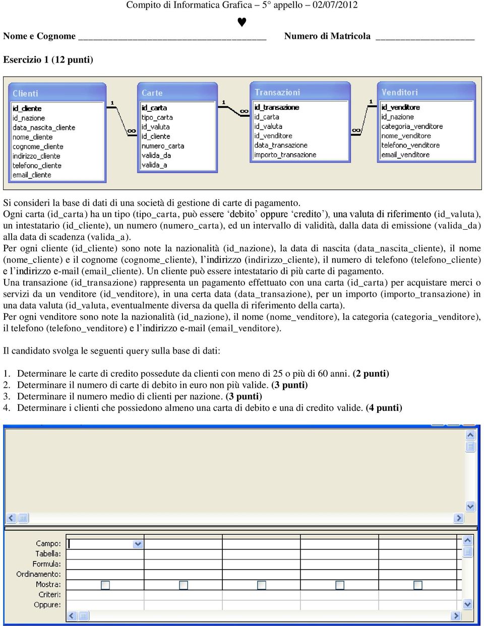 validità, dalla data di emissione (valida_da) alla data di scadenza (valida_a).