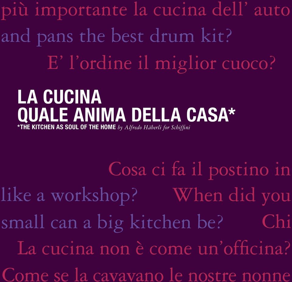 LA CUCINA QUALE ANIMA DELLA CASA* *THE KITCHEN AS SOUL OF THE HOME by Alfredo Häberli