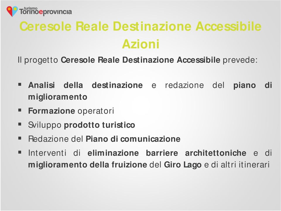 Formazione operatori Sviluppo prodotto turistico Redazione del Piano di comunicazione